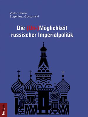 cover image of Die (Un-)Möglichkeit russischer Imperialpolitik